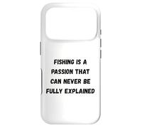 La pêche est Une Passion Qui ne Peut jamais être entièrement expliquée Coque pour iPhone 17 Pro
