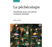 La pêchécologie Manifeste pour une pêche vraiment durable - Didier Gascuel - Quae - broché - Essai