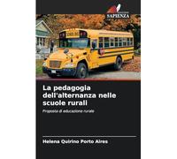 La pedagogia dell'alternanza nelle scuole rurali: Proposta di educazione rurale