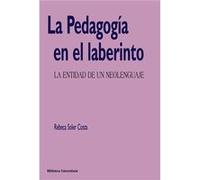 La Pedagogía En El Laberinto [Livre en VO] Soler, Rebeca (Auteur)