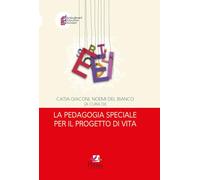 La pedagogia speciale per il progetto di vita