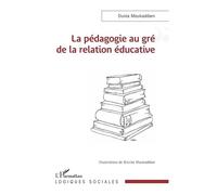 La pédagogie au gré de la relation éducative