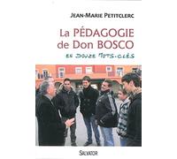 La pédagogie de Don Bosco en 12 mots clés