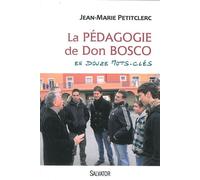 La pédagogie de don Bosco en 12 mots clés - Jean-Marie Petitclerc - Salvator - broché - Essai