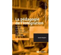 La pédagogie de l'intégration: Des systèmes d'éducation et de formation au cœur de nos sociétés