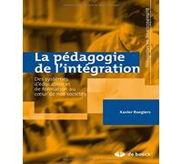 La pédagogie de l'intégration: Des systèmes d'éducation et de formation au cœur de nos sociétés