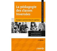 La Pédagogie Des Classes Inversées - Enseigner Autrement Dans Le Supérieur