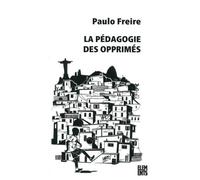 La pédagogie des opprimés - Paulo Freire - Agone - broché - Essai