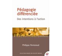 La pédagogie différenciée : des intentions à l'action