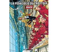 François Boucq – La pédagogie du trottoir – Tome 0 – Cartonné