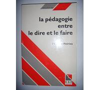 La pédagogie, entre le dire et le faire