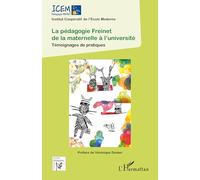 La pédagogie Freinet de la maternelle à l'université: Témoignages de pratiques