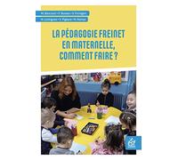 La Pédagogie Freinet En Maternelle - Comment Faire ?