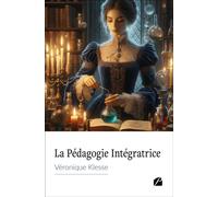 La Pédagogie Intégratrice - Véronique Klesse - Du Pantheon Eds - broché - Essai