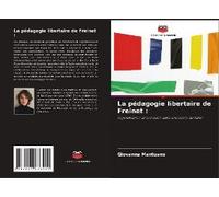 La Pédagogie Libertaire De Freinet :