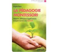 La pédagogie Montessori Brigitte Ekert (Auteur)