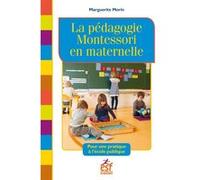 La Pédagogie Montessori En Maternelle - Pour Une Pratique À L'école Publique