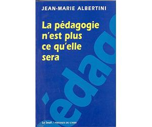 La Pédagogie n'est plus ce qu'elle sera