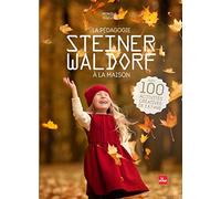 La pédagogie Steiner-Waldorf à la maison