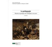 La Pédagogie - Théories Et Pratiques De L'antiquité À Nos Jours