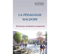 La pédagogie Waldorf : État des lieux, fondements et perspectives
