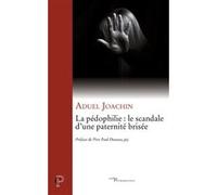 La pedophilie : le scandale d'une paternite brisee