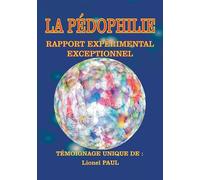 La Pédophilie: Rapport expérimental exceptionnel