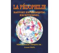 La Pédophilie Rapport expérimental exceptionnel - Lionel Paul - Atramenta - broché - Témoignage