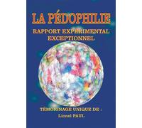 La Pédophilie Rapport expérimental exceptionnel - Lionel Paul - Stylit - broché - Témoignage