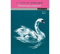 La peinture acrylique : exercices pour progresser