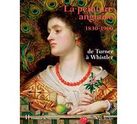 La peinture anglaise 1830-1900 de Turner à Whistler