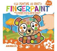 La Peinture au Doigt. Fingerpaint Animaux. Livre d’Activités pour Enfants: Idéal Également pour les Tampons Encreurs, les Feutres et les Crayons de Couleur, Gommettes | À Partir de 2 Ans