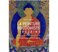 La peinture bouddhiste tibétaine Marion Boyer Rieuf (Auteur)