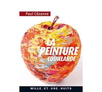 La Peinture couillarde: Lettres et propos choisis