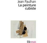 Jean Paulhan – La Peinture cubiste – Éd. Jean-Claude Zylberstein – Gallimard – Livre