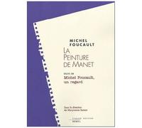La Peinture De Manet Suivi De Michel Foucault, Un Regard