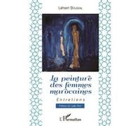 La peinture des femmes marocaines Lahsen Bougdal (Auteur)