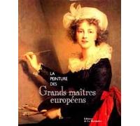 La Peinture Des Grands Maîtres Européens