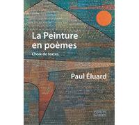 La Peinture en poèmes - Paul Eluard - Espaces & Signes - broché - Poésie