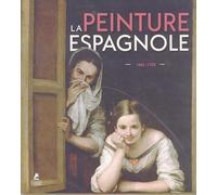 La Peinture espagnole 1665-1920