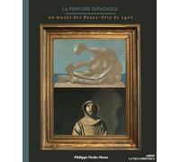 La Peinture espagnole au musée des Beaux-Arts de Lyon