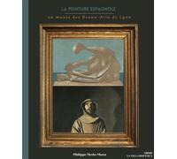 La Peinture espagnole au musée des Beaux-Arts de Lyon - Philippe Merlo-Morat - Publ.de St-Etienne - broché - Beau livre