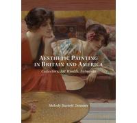 La peinture esthétique en Grande-Bretagne et en Amérique