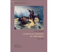 La peinture française en Allemagne (1815-1870)
