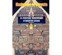 La Peinture Médiumnique d’Augustin Lesage (En couleurs).