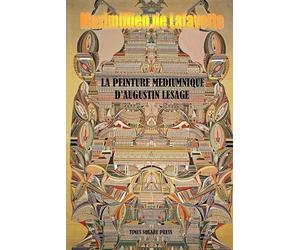 La Peinture Médiumnique d'Augustin Lesage