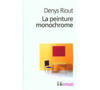 La peinture monochrome: Histoire et archéologie d'un genre