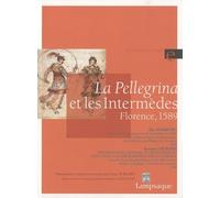 La Pellegrina et les Intermèdes: Florence, 1589
