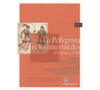 La Pellegrina Et Les Intermèdes - Florence, 1589