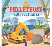La pelleteuse - Collectif - Yoyo Books - cartonné - Document jeunesse
